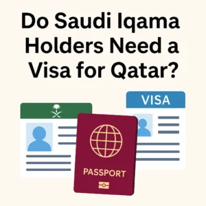 Qatar Visa for Saudi Iqama Holders